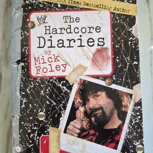 The Hardcore Diaries by Mick Foley